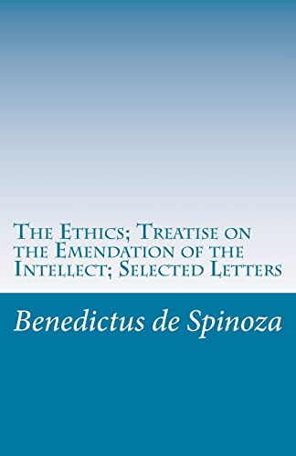 Stock image for The Ethics; Treatise on the Emendation of the Intellect; Selected Letters for sale by ThriftBooks-Dallas