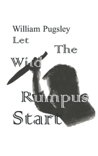 Imagen de archivo de Let the Wild Rumpus Start (The Industry) a la venta por Revaluation Books