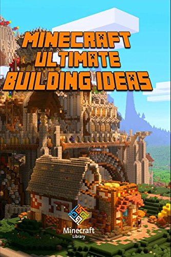 9781537072593: Minecraft: Ultimate Building Ideas Book: Amazing Building Ideas and Guides for You