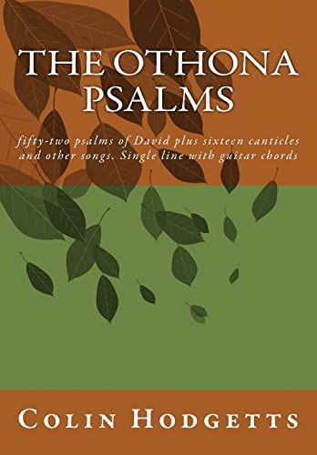 Imagen de archivo de The Othona Psalms: fifty-two psalms of David plus sixteen canticles and other songs. Single line with guitar chords a la venta por Bookmonger.Ltd
