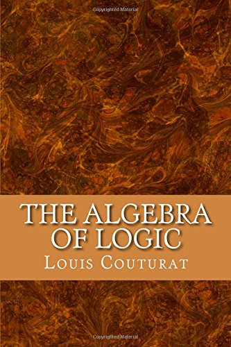 Beispielbild fr The Algebra of Logic zum Verkauf von ThriftBooks-Dallas