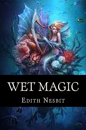 Stock image for Wet Magic for sale by Lucky's Textbooks