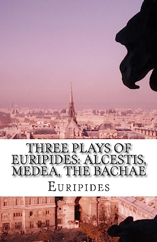 Imagen de archivo de Three Plays of Euripides: Alcestis, Medea, The Bachae a la venta por HPB-Diamond