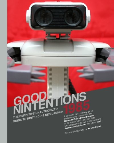 9781537080796: Good Nintentions 1985 | Color Edition: The Definitive Unauthorized Guide to Nintendo's NES Launch (Volume 2)