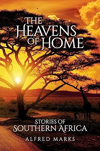 9781537084053: The Heavens of Home: Stories of Southern Africa