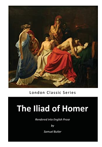 The Iliad of Homer: Homer's Iliad - Homer