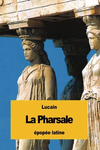 Imagen de archivo de La Pharsale a la venta por THE SAINT BOOKSTORE