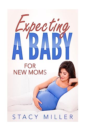 Imagen de archivo de Expecting A Baby For New Moms a la venta por ThriftBooks-Atlanta