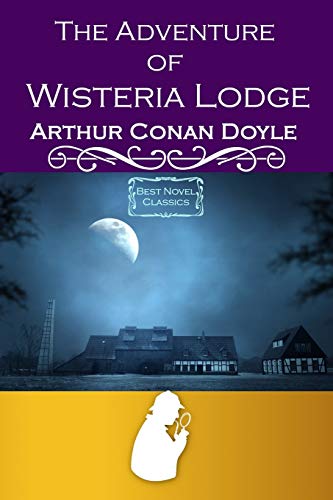 Stock image for The Adventure of Wisteria Lodge (Best Novel Classics) (Volume 54) [Soft Cover ] for sale by booksXpress