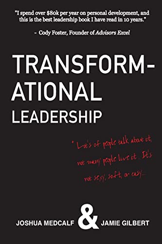 Stock image for Transformational Leadership: * Lot's of people talk about it, not many people live it. It's not sexy, soft, or easy. for sale by SecondSale
