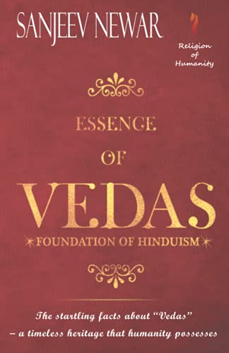 Stock image for Essence of Vedas: The startling facts about   Vedas    " a timeless heritage that humanity possesses (Religion of Humanity) for sale by ThriftBooks-Atlanta