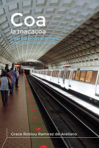 Stock image for Coa la Macacoa: Cosas que escribo en el metro. Para mis familiares y amigos. (Spanish Edition) for sale by Lucky's Textbooks