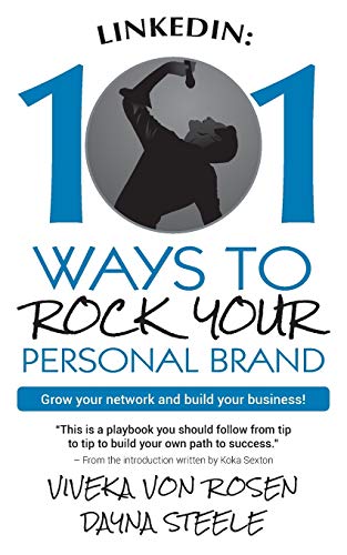 Stock image for LinkedIn: 101 Ways to Rock Your Personal Brand : Grow Your Network and Build Your Business! for sale by Better World Books