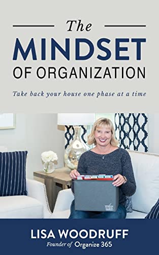 Beispielbild fr The Mindset of Organization: Take Back Your House One Phase at a Time zum Verkauf von HPB-Red
