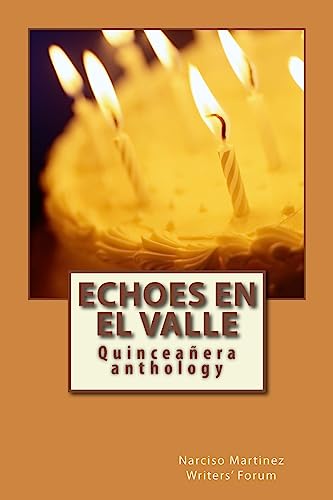 Stock image for Echoes en el Valle: Quinceaera anthology for sale by Dunaway Books