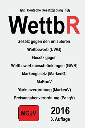 9781537109251: WettbR: Wettbewerbsrecht, Markenrecht und Kartellrecht