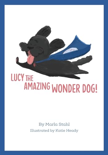 Stock image for Lucy the Amazing Wonder Dog for sale by Save With Sam