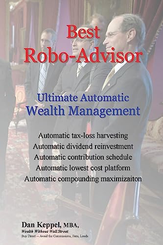 Stock image for Best Robo-Advisor: Ultimate Automatic Wealth Management for sale by THE SAINT BOOKSTORE
