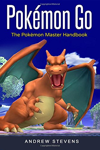 Imagen de archivo de Pokemon Go: The Pokemon Master Handbook a la venta por SecondSale