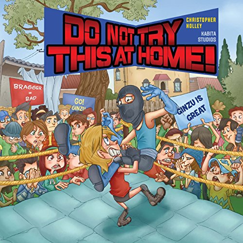 Stock image for Do Not Try This At Home: A Cautionary Tale About Wrestling for sale by Gulf Coast Books