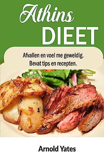 Imagen de archivo de Atkins dieet: Gewicht verliezen en een geweldig gevoel Bevat tips en recepten: Nutrient, dieet, gewicht te verliezen, vet te verbranden, spieropbouw, Kijk groot en voel u goed a la venta por THE SAINT BOOKSTORE