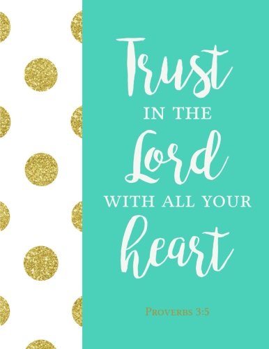 Imagen de archivo de Proverbs 3:5 Trust In the Lord with All Your Heart: Turquoise Notebook (Composition Book Journal) (8.5 x 11 Large) a la venta por Goodwill