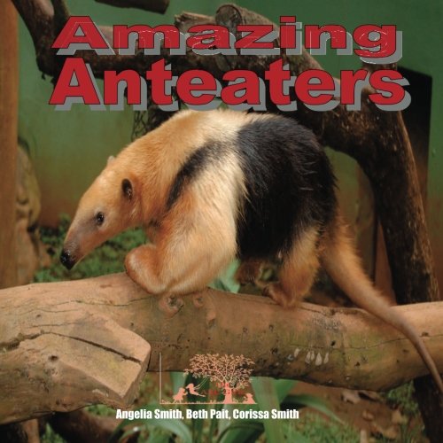 Imagen de archivo de Amazing Anteaters (bright) a la venta por Lucky's Textbooks