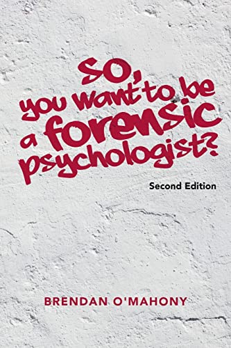 Stock image for So, You Want to be a Forensic Psychologist? for sale by HPB-Emerald