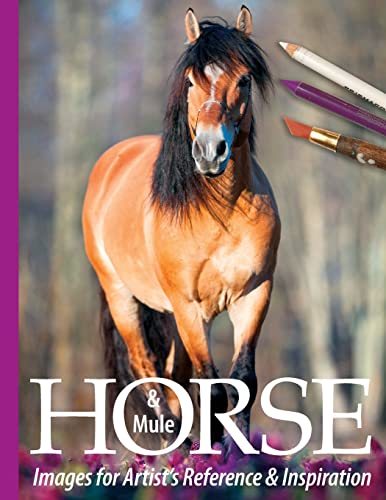 9781537130514: Horse and Mule Images for Artist's Reference and Inspiration: Volume 3 (Horse Images for Artist's Reference and Inspiration)