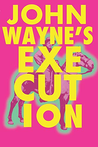 9781537136103: John Wayne's Execution