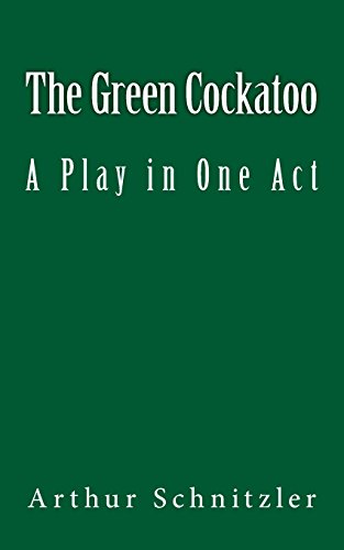 Beispielbild fr The Green Cockatoo: A Play in One Act (World's Classics) zum Verkauf von Save With Sam