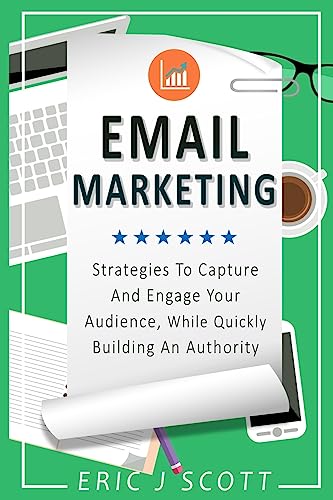 Stock image for Email Marketing Strategies to Capture and Engage Your Audience, While Quickly Building an Authority Volume 2 Marketing Domination for sale by PBShop.store US