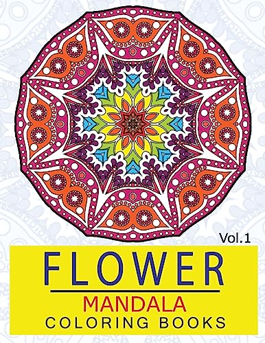 Stock image for Flower Mandala Coloring Books Volume 1: Stunning Designs Thick Artist Quality Paper (Mandalas for mindfulness) [Soft Cover ] for sale by booksXpress