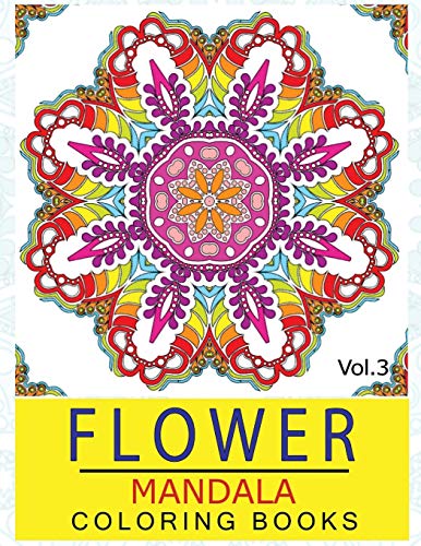Stock image for Flower Mandala Coloring Books Volume 3: Stunning Designs Thick Artist Quality Paper (Mandalas for mindfulness) [Soft Cover ] for sale by booksXpress