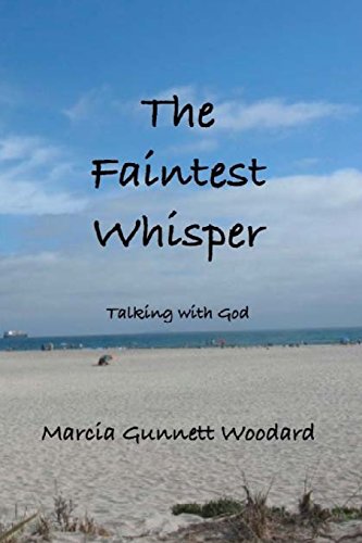 Beispielbild fr The Faintest Whisper: Talking with God zum Verkauf von THE SAINT BOOKSTORE