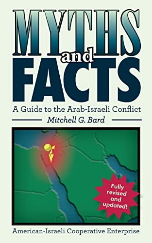 Beispielbild fr Myths and Facts: A Guide to the Arab-Israeli Conflict zum Verkauf von BooksRun