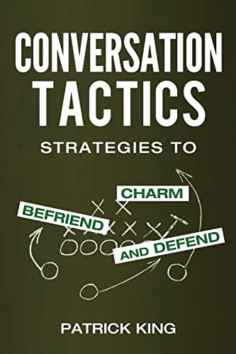 Beispielbild fr Conversation Tactics: Strategies to Charm, Befriend, and Defend zum Verkauf von BooksRun