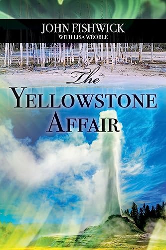 9781537172842: The Yellowstone Affair