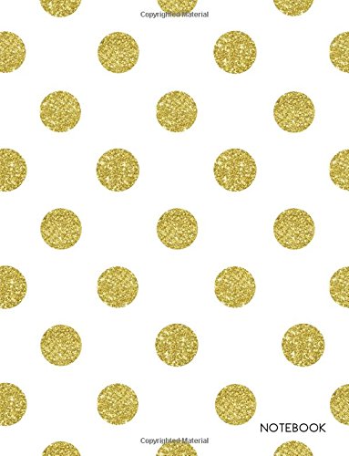 9781537175201: Notebook: Gold Dots on White Fashion Notebook (8.5 x 11 Large)
