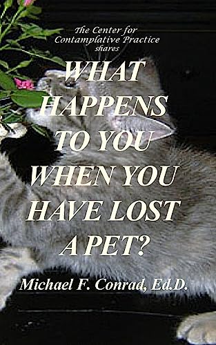 Beispielbild fr What Happens to You When You Have Lost a Pet : Spirituality for Pet Owners zum Verkauf von Better World Books