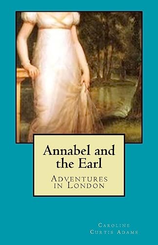 Beispielbild fr Annabel and the Earl: Adventures in London zum Verkauf von THE SAINT BOOKSTORE