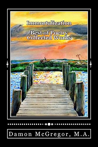 Stock image for Immortalization: Best of Poetry Collected Works [Soft Cover ] for sale by booksXpress