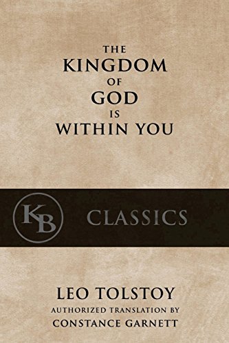 The Kingdom of God is Within You - Tolstoy, Leo