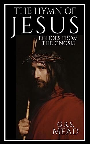 9781537191058: The Hymn of Jesus: Echoes from the Gnosis