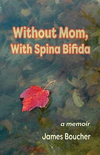 Stock image for Without Mom, With Spina Bifida for sale by ThriftBooks-Atlanta