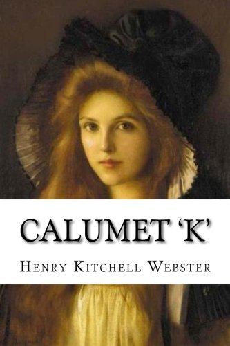 Stock image for Calumet 'K' for sale by Revaluation Books