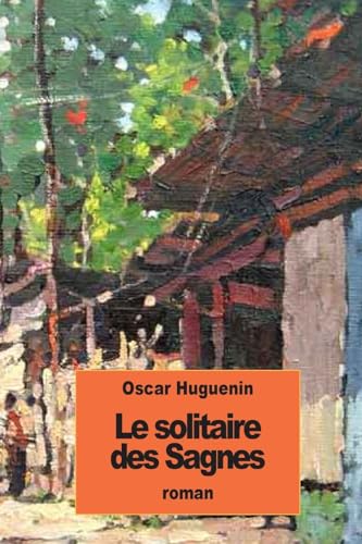 Stock image for Le solitaire des Sagnes for sale by THE SAINT BOOKSTORE