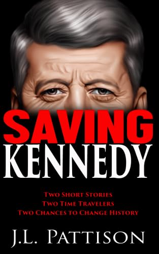 Saving Kennedy (Paperback) - J L Pattison