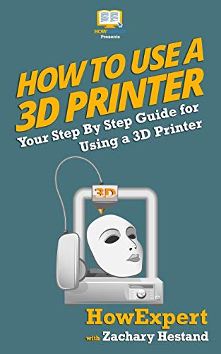 Stock image for How To Use a 3D Printer for sale by ThriftBooks-Dallas