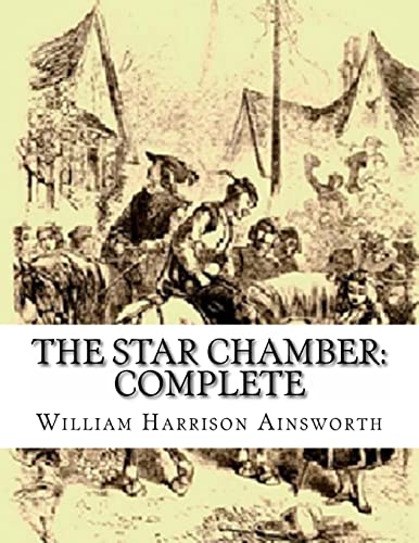 Stock image for The Star Chamber: Complete: An Historical Romance for sale by Lucky's Textbooks